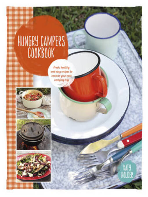 Title details for Hungry Campers Cookbook by Katy Holder - Wait list